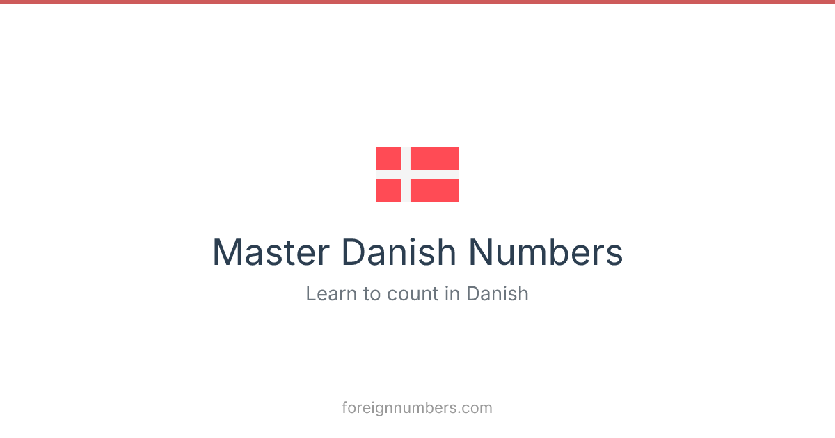 Master Danish Numbers | Foreign Numbers