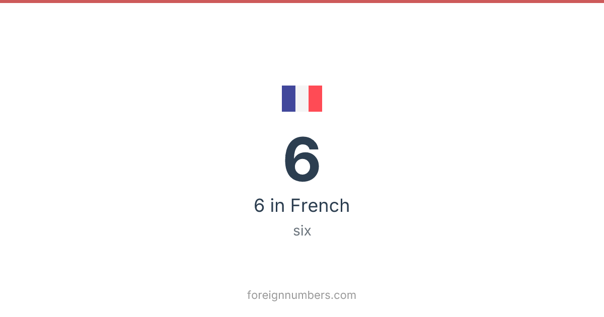 6 in French - How to Say 6 | Foreign Numbers